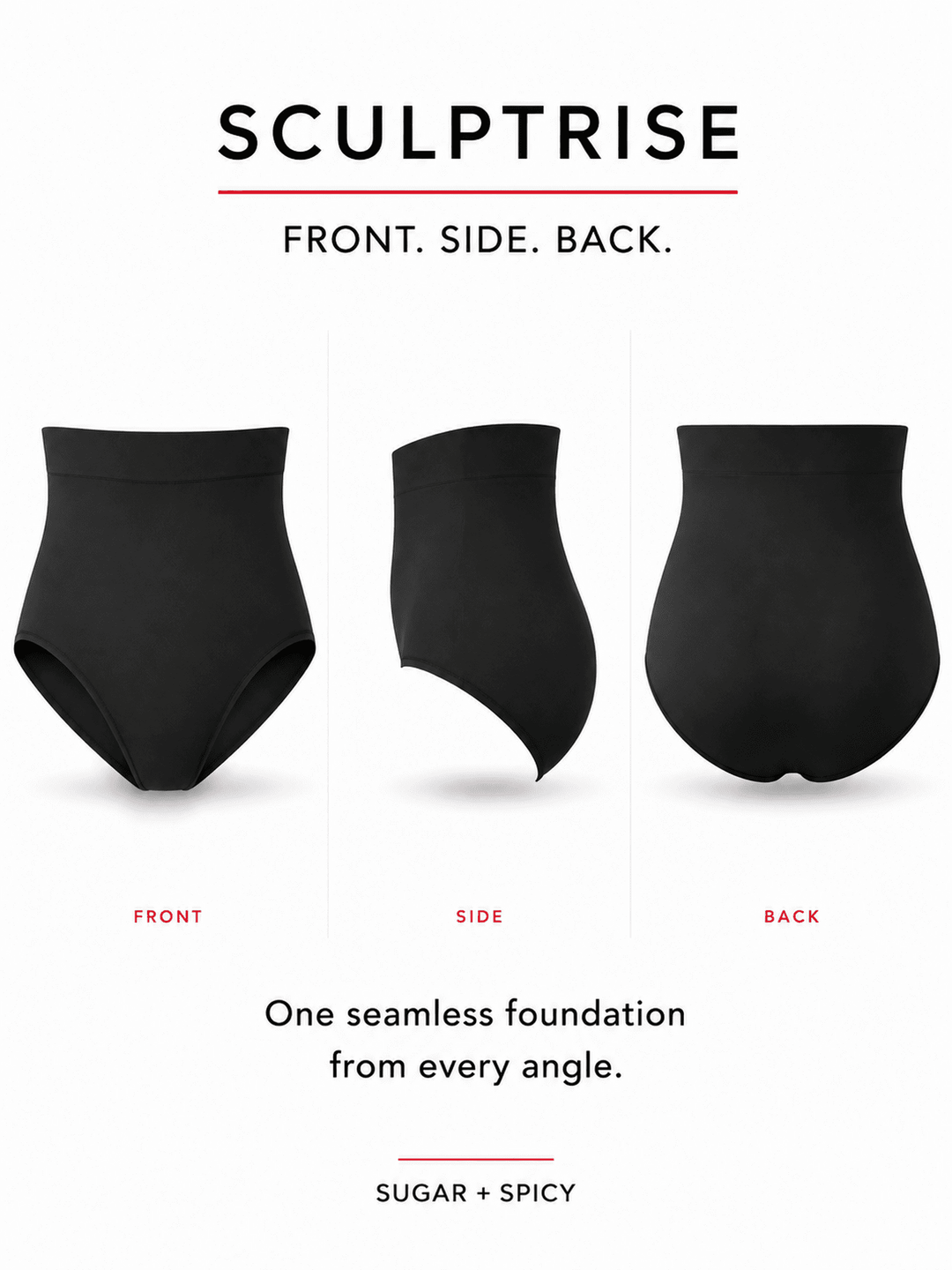 Three views of black high-waisted briefs labeled FRONT, SIDE, and BACK under the brand name SCULPTRISE, with text reading FRONT, SIDE, BACK. and One seamless foundation from every angle.
