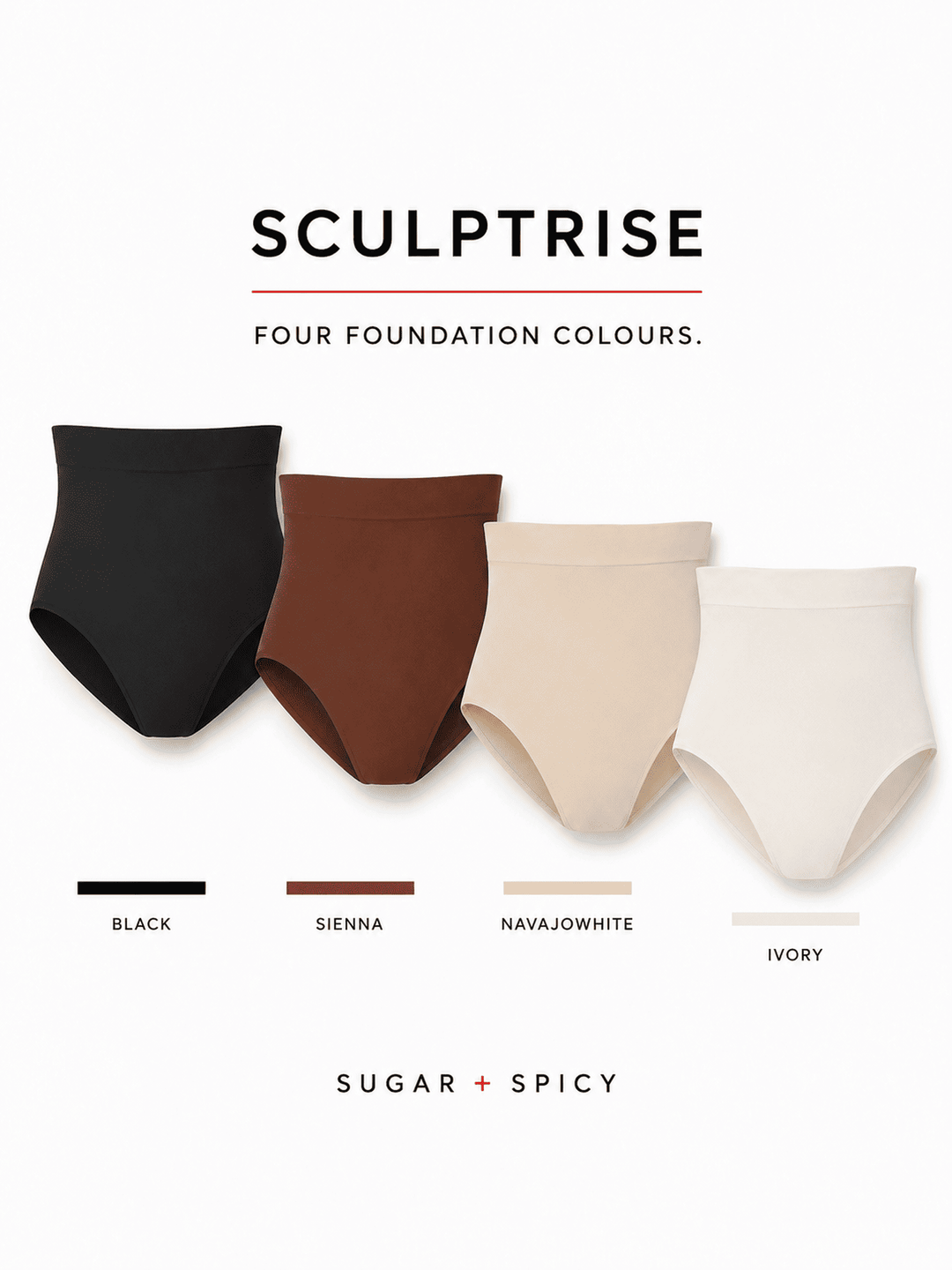 A color options graphic for the SCULPTRISE underwear line by Sugar + Spicy, showing four pairs of high-waisted briefs in black, sienna brown, navy/jowwhite beige, and ivory. The text reads &